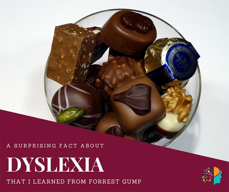 A bowl of chocolates. What I learned about Dyslexia from Forrest Gump. The Cognitive Emporium