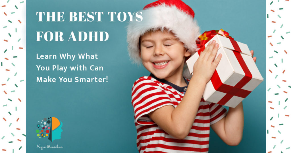The best toys for HDHD: Learn why what you play with can make you smarter
